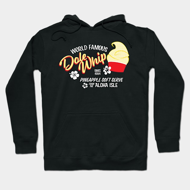 Dole Whip - World Famous Hoodie by WearInTheWorld